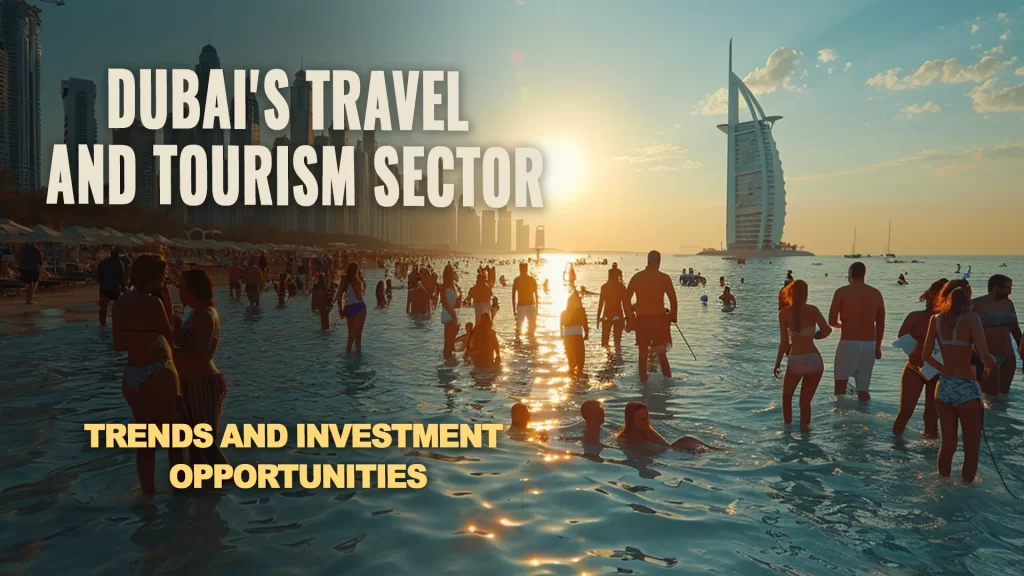 Tourism Trends in Dubai: Post-Pandemic Travel Boom and New Attractions