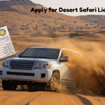 Procedures to Apply for Desert Safari License in Dubai