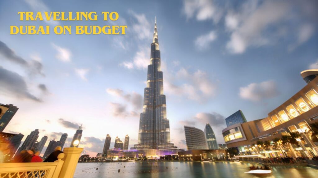 How to make your Dubai tour budget-friendly?